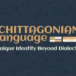Chittagonian Language: Unique Identity Beyond Dialects