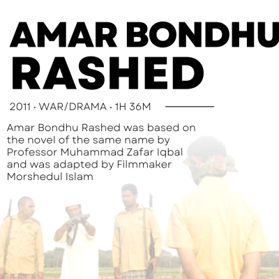 Amar Bondhu Rashed: A Tale of Friendship and Resilience Amidst Turbulence