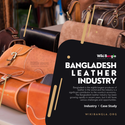 Bangladeshi Leather Industry: Challenges and Opportunities